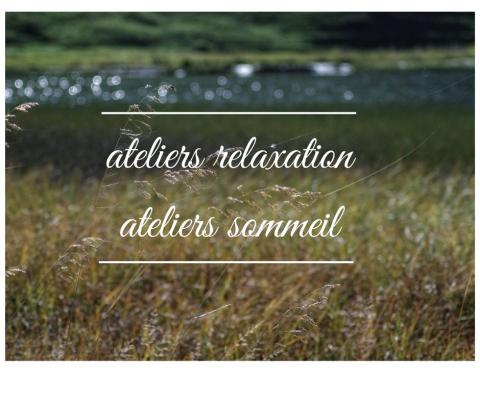 ateliers relaxation ateliers sommeil 2023